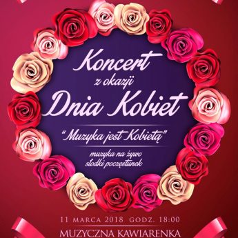 Burmistrz Stanisław Kuryłło zaprasza Panie na koncert z okazji Dnia Kobiet