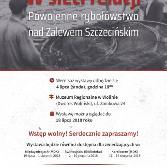 Wystawa „W sieci relacji. Powojenne rybołówstwo na Zalewie Szczecińskim”