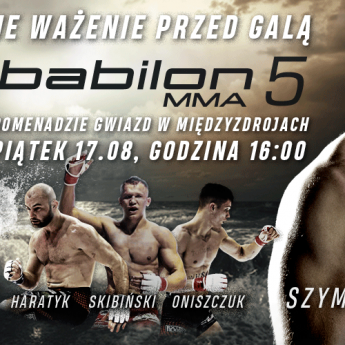 Babilon MMA 5: piątkowa ceremonia ważenia otwarta dla fanów