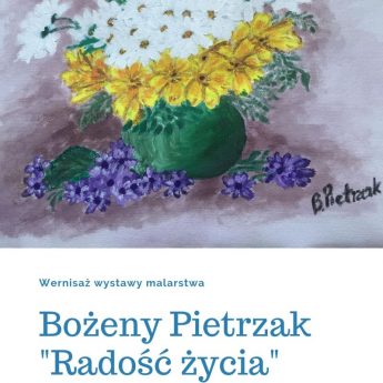 Wystawa malarstwa Bożeny Pietrzak Wystawa malarstwa Bożeny Pietrzak