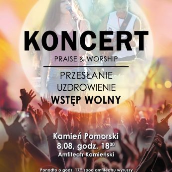 "Praise & Worship" - przyjdź na koncert w Kamieniu Pomorskim "Praise & Worship" - przyjdź na koncert w Kamieniu Pomorskim