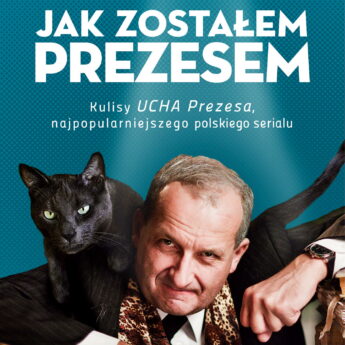 Jak zostałem prezesem