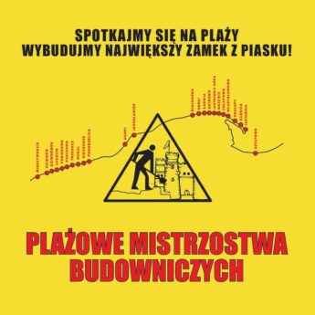 Spotkajmy się na plaży. Wybudujmy największy zamek z piasku!