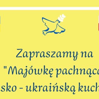"Majówka pachnąca polsko - ukraińską kuchnią" w Golczewie