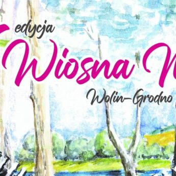 X Wiosna Muz - Wolin - Grodno 2022