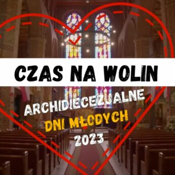 Wolin gospodarzem archidiecezjalnych Dni Młodych w 2023 roku