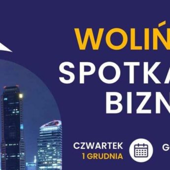 Wolińskie spotkanie biznesowe już w najbliższy czwartek!