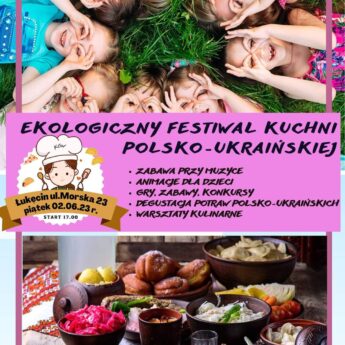 Dzień Dziecka w Łukęcinie pod znakiem kuchnii Polski - Ukraińskiej