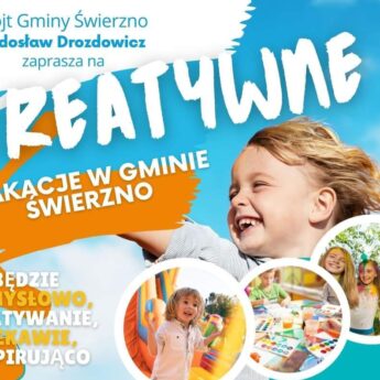 Kreatywne Wakacje w Gminie Świerzno! Kreatywne Wakacje w Gminie Świerzno!