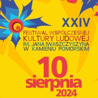 XXIV Współczesny Festiwal Kultury Ludowej w Kamieniu Pomorskim [PROGRAM]