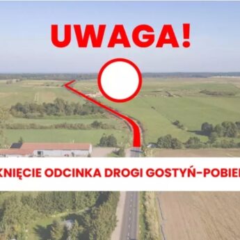 Od wtorku droga Gostyń - Pobierowo wyłączona z ruchu! Tak będą wyglądać objazdy!