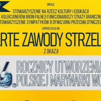 Otwarte zawody strzeleckie z okazji utworzenia Polskiej Marynarki Wojennej!