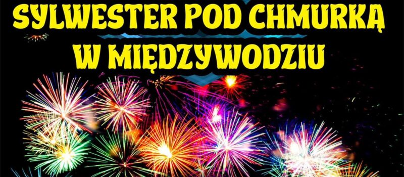 Sylwester pod chmurką w Międzywodziu