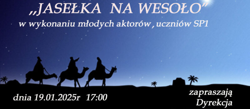 „Jasełka na wesoło” w Szkole Podstawowej nr 1 – zaproszenie na wyjątkowy spektakl
