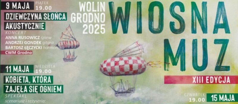 Wiosna Muz - Wolin - Grodno