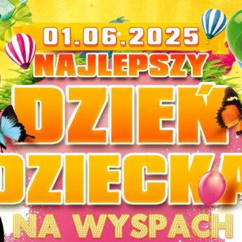 Najlepszy Dzień Dziecka na Wyspach już 1 czerwca w Międzyzdrojach! Najlepszy Dzień Dziecka na Wyspach już 1 czerwca w Międzyzdrojach!