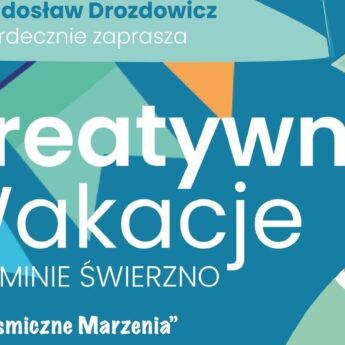 Kreatywne Wakacje 2025 – „Kosmiczne Marzenia” w Gminie Świerzno [PROGRAM]