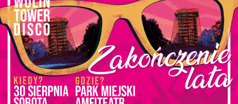 Zakończenie lata w Wolinie! Przyjdź na "Tower Disco"