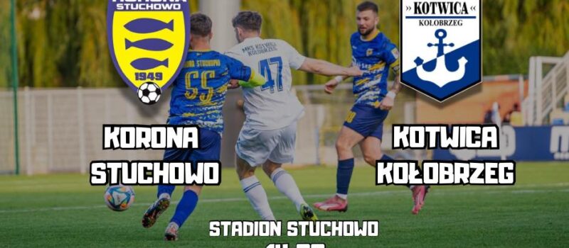 Korona Stuchowo zaprasza na mecz z liderem! Darmowa kiełbasa z grilla dla kibiców!