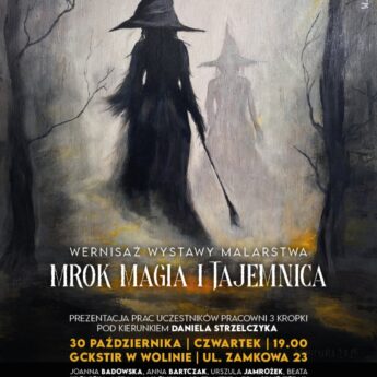 Wernisaż wystawy „Mrok, magia i tajemnica” w Wolinie Wernisaż wystawy „Mrok, magia i tajemnica” w Wolinie
