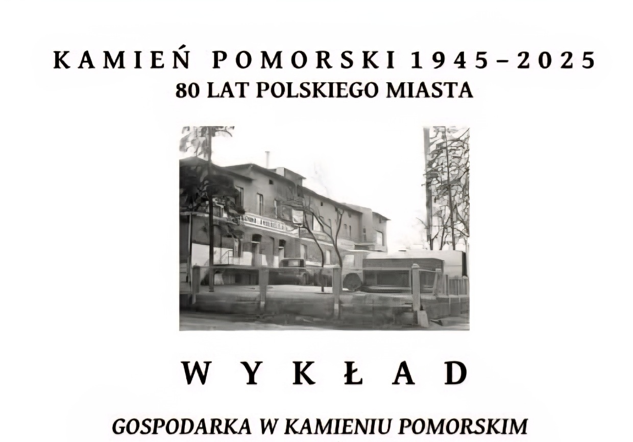 MHZK zaprasza na wykład o powojennej gospodarce Kamienia Pomorskiego