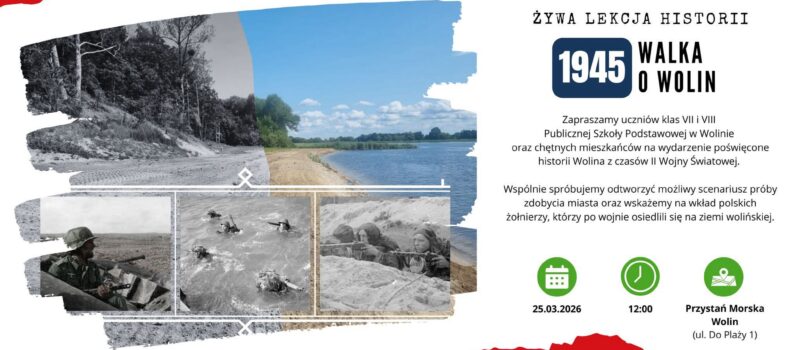 Wolin cofnie się w czasie. „Żywa lekcja historii” już 25 marca