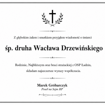 Kondolencje od Posła na Sejm RP Marka Gróbarczyka Kondolencje od Posła na Sejm RP Marka Gróbarczyka