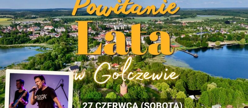 Koncerty, memoriał, kulinarna rywalizacja i zabawa pod chmurką. Powitanie Lata w Golczewie już w sobotę! Koncerty, memoriał, kulinarna rywalizacja i zabawa pod chmurką. Powitanie Lata w Golczewie już w sobotę!