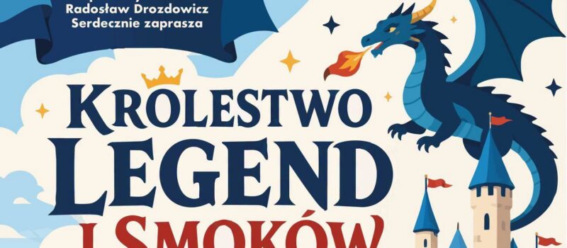 Królestwo Legend i Smoków - Kreatywne Wakacje w Gminie Świerzno!