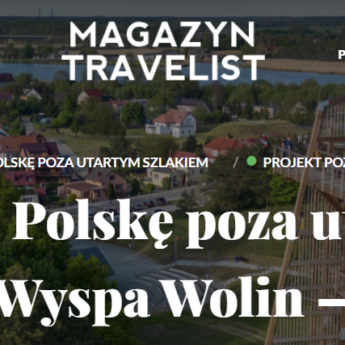 Wolińska wieża znów idzie w Polskę. Travelist pokazuje Wolin poza utartym szlakiem