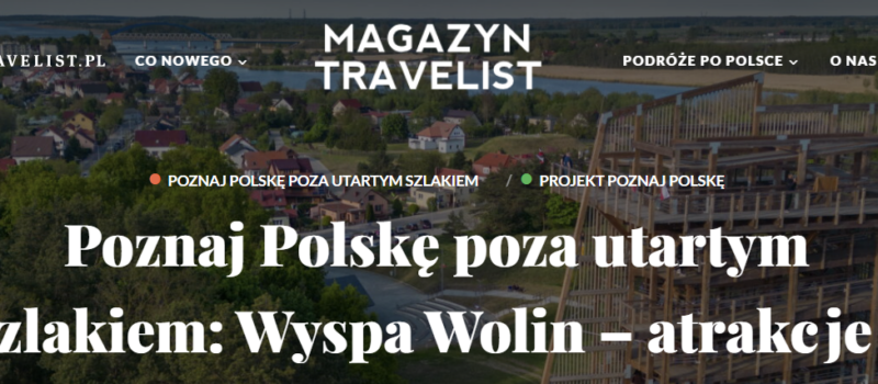 Wolińska wieża znów idzie w Polskę. Travelist pokazuje Wolin poza utartym szlakiem