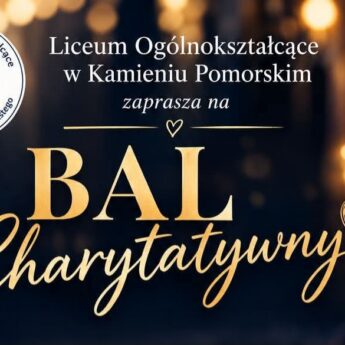 Szykujcie kreacje! II Bal Charytatywny kamieńskiego liceum coraz bliżej [ZAPROSZENIE]