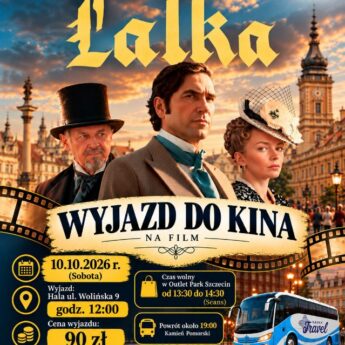 Kamieński Dom Kultury zaprasza do kina. Wspólny wyjazd na „Lalkę” już 10 października